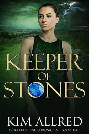 Keeper of Stones: A Time Travel Romance by Kim Allred, Kim Allred