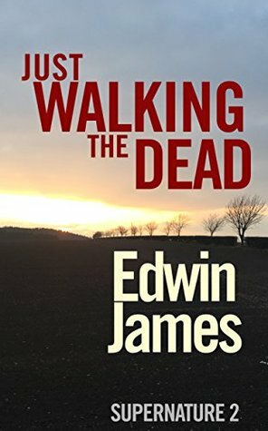 Just Walking The Dead by Edwin James