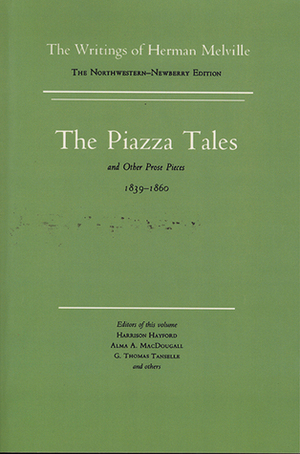 Piazza Tales and Other Prose Pieces, 1839-1860 (The Writings of Herman Melville, Volume Nine, Scholarly Edition) by Hershel Parker, Harrison Hayford, G. Thomas Tanselle, Herman Melville
