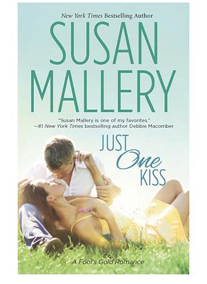 Just One Kiss by Susan Mallery