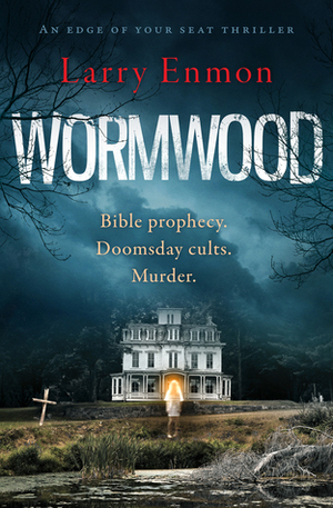Wormwood (Rob Soliz and Frank Pierce, #1) by Larry Enmon