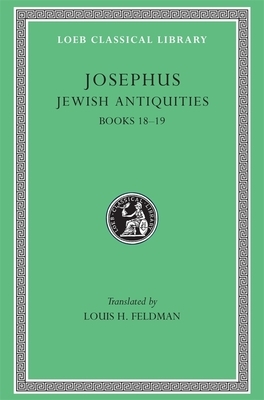 Josephus XII Jewish Antiquities: Books 18-19 by Josephus