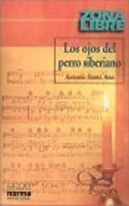 Los ojos del perro siberiano by Antonio Santa Ana