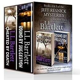 The Jeff Resnick Mysteries Volume 2 - Cheated By Death & Bound By Suggestion by L.L. Bartlett