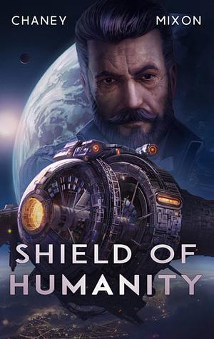 Shield of Humanity by Terry Mixon, J.N. Chaney