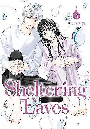 Sheltering Eaves Volume 03 by Rie Aruga