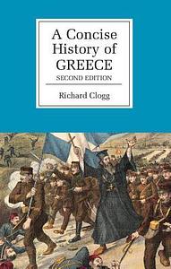 A Short History Of Modern Greece by Richard Clogg