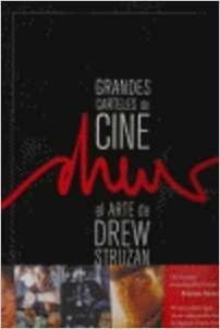 Grandes Carteles Del Cine:El Arte De Drew Struzan by Drew Struzan