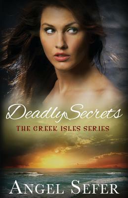 Deadly Secrets by Angel Sefer