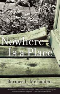 Nowhere Is a Place by Bernice L. McFadden