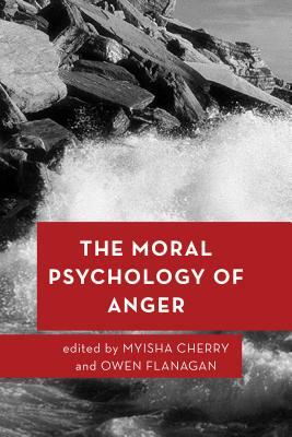 The Moral Psychology of Anger by 