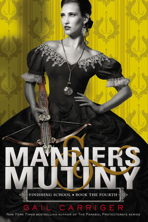 Manners & Mutiny by Gail Carriger