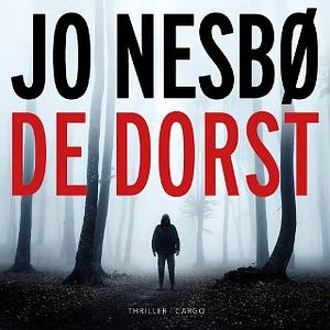 De dorst by Jo Nesbø