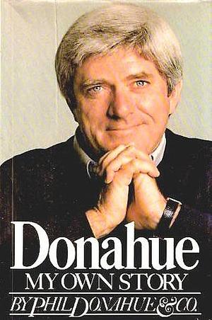 Donahue by Phil Donahue, Phil Donahue