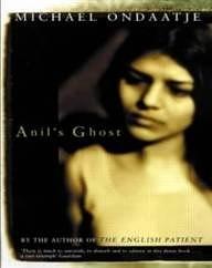 Anils Ghost by Michael Ondaatje