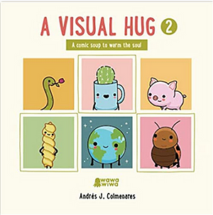 A Visual Hug 2 by Andrés J. Colmenares, Andrés J. Colmenares