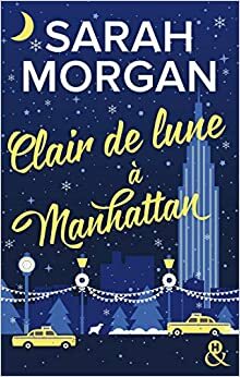 Clair de lune à Manhattan by Sarah Morgan