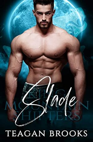 Slade (King Mountain Shifters Book 1) by Teagan Brooks