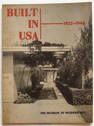 Built in USA: Post-war Architecture by Arthur Drexler, Henry-Russell Hitchcock