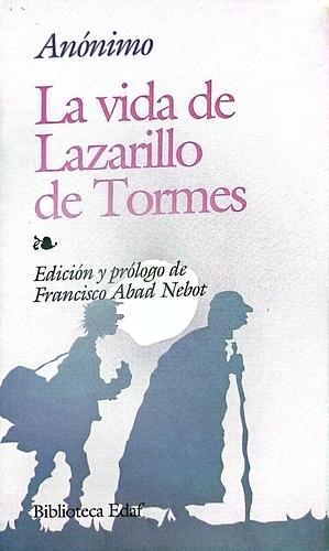 La Vida de Lazarillo de Tormes: Y de Sus Fortunas y Adversidades by Anonymous