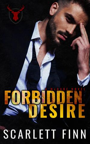 Forbidden Desire: Irish Mafia Antihero Forbidden Romance Novella by Scarlett Finn