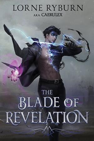 The Blade of Revelation by Lorne Ryburn