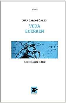 Veda Ederken by Juan Carlos Onetti