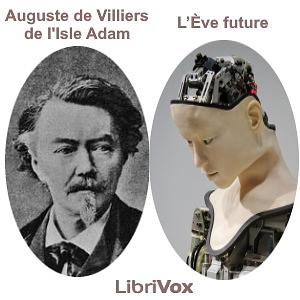 L'Ève future by Auguste de Villiers de l'Isle-Adam