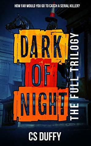 Dark of Night: the Trilogy Box Set by C.S. Duffy