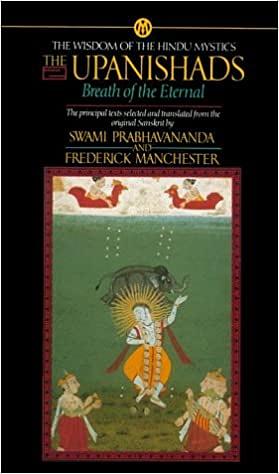 The Upanishads: Breath of the Eternal by Frederick Manchester, Swami Prabhavananda