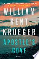 Apostle's Cove: A Novel by William Kent Krueger