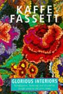 Glorious Interiors: Needlepoint, Knitting and Decorative Design Projects for Your Home by Kaffe Fassett