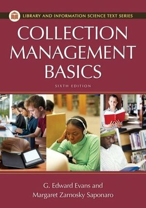 Collection Management Basics by Margaret Zarnosky Saponaro, G. Edward Evans