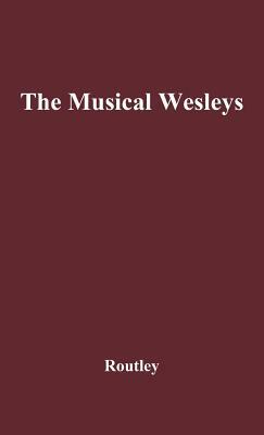 The Musical Wesleys by Erik Routley, Unknown