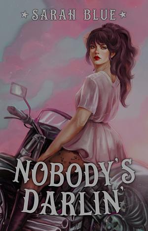 Nobody's Darlin' by Sarah Blue