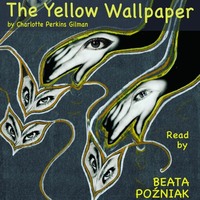 The Yellow Wallpaper by Charlotte Perkins Gilman