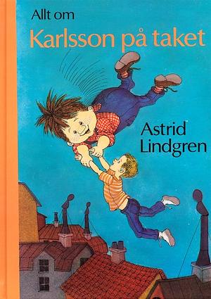 Allt om Karlsson på taket by Astrid Lindgren