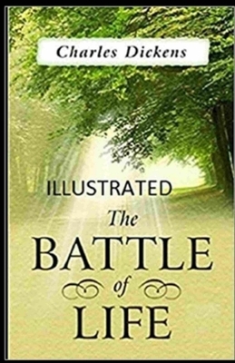 The Battle of Life Illustrated by Charles Dickens