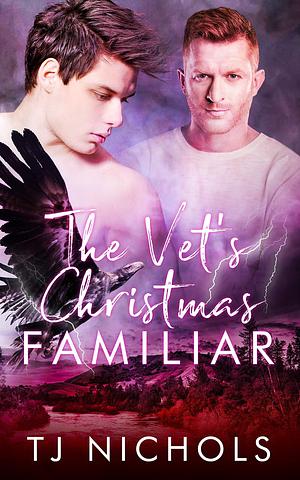 The Vet's Christmas Familiar by TJ Nichols