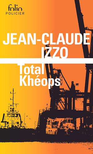 Total Khéops by Jean-Claude Izzo