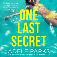 One Last Secret by Adele Parks