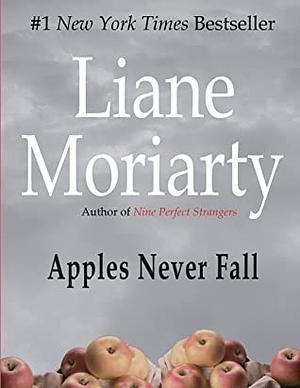 Apples Never Fall by Liane Moriarty