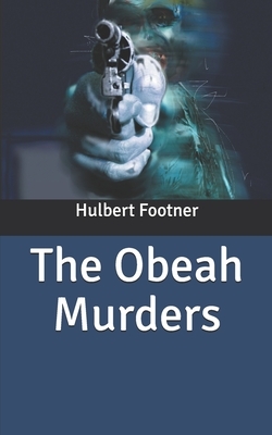 The Obeah Murders by Hulbert Footner