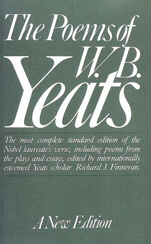 The poems of W. B. Yeats : a new editiion by 