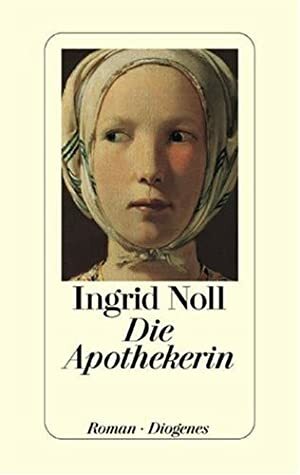 Die Apothekerin by Ingrid Noll
