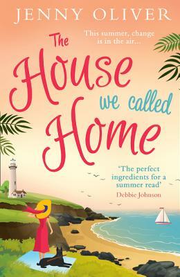 The House We Called Home by Jenny Oliver