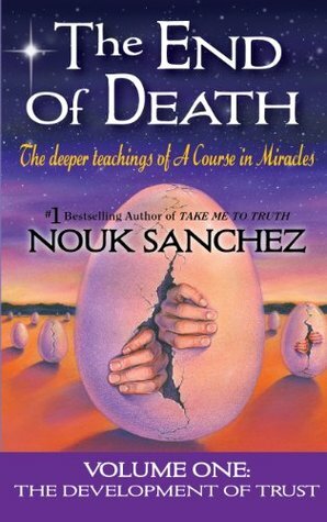 The End of Death - Volume one by Carrie Triffet, Nouk Sanchez