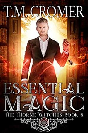 Essential Magic by T.M. Cromer