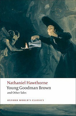 Young Goodman Brown and Other Stories 60s by Nathaniel Hawthorne