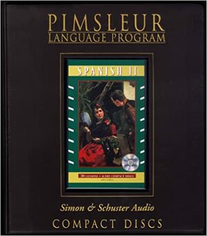 Spanish II - 2nd Ed. by Pimsleur Language Programs, Pimsleur Language Programs